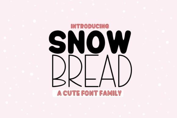 Snow Bread: A Display Font for Creative Makers