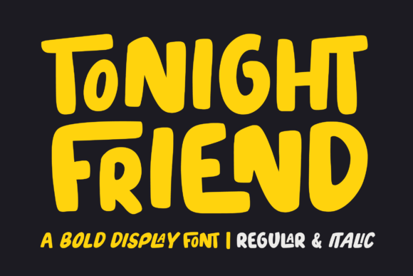 Why Tonight Friend Is the Bold Typeface for Your Next Campaign